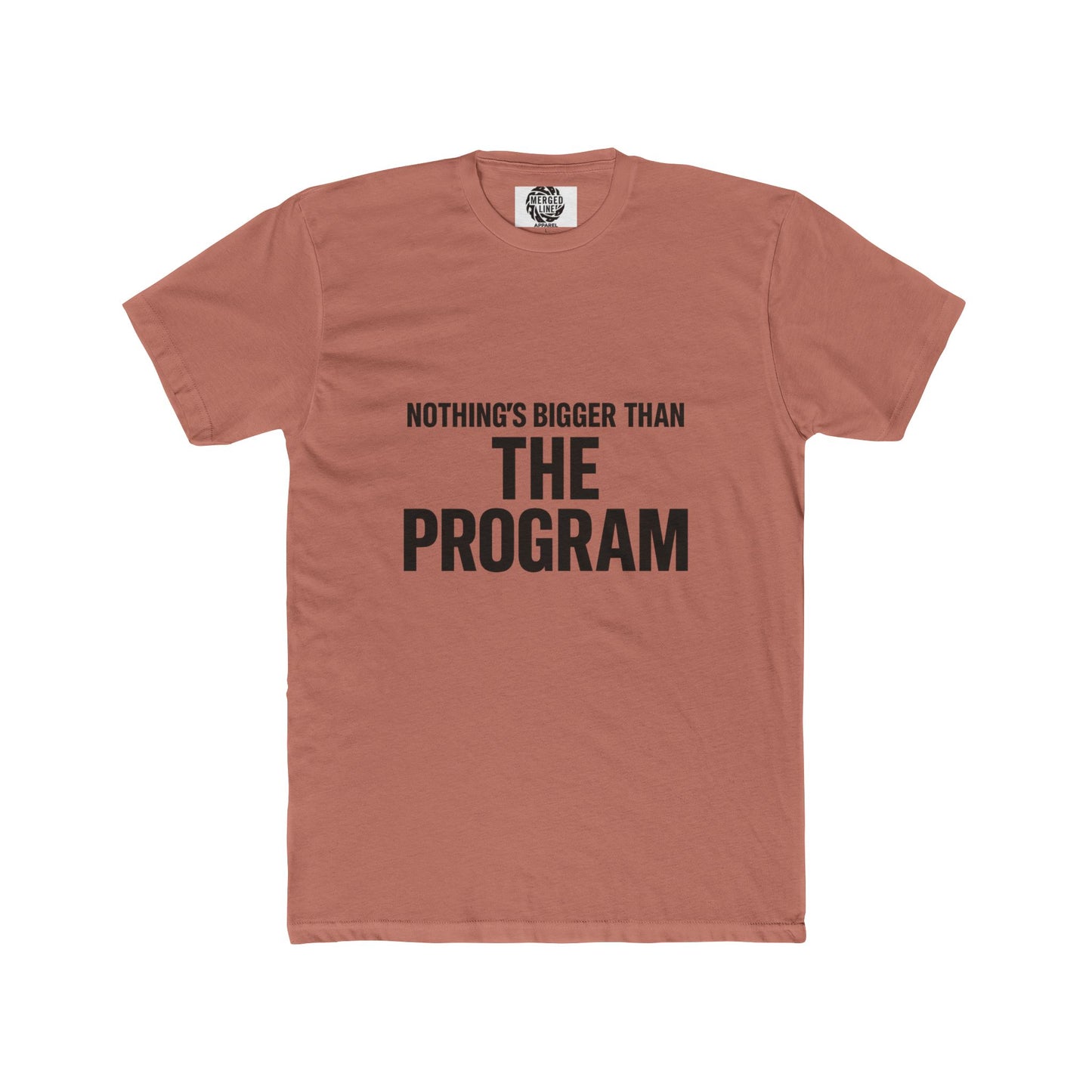 Nothing's Bigger Than The Program Unisex Cotton Crew Tee, Funny T-Shirt, Gift for Him, Casual Wear, Motivational Wear, Team Spirit Shirt