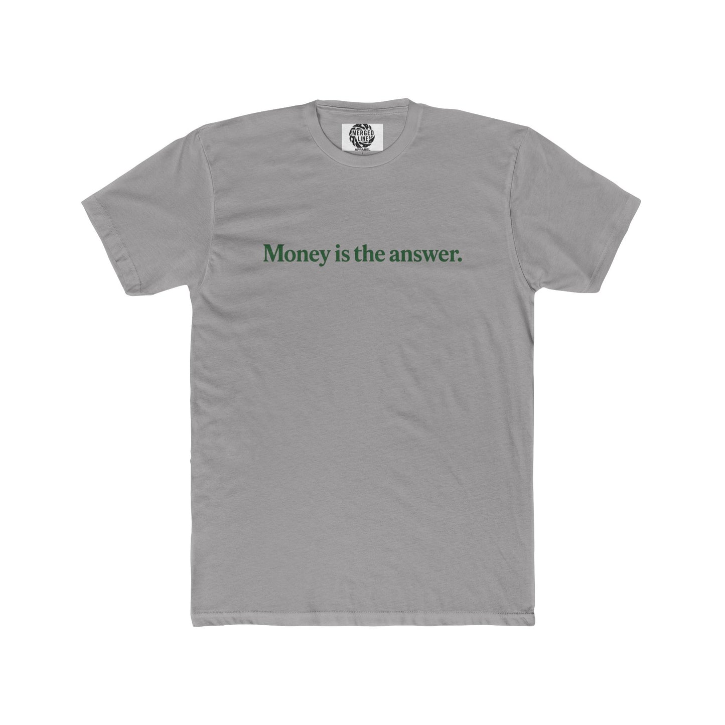 one line "money is the answer" Cotton Crew Tee, Motivational Quote, Gift for Entrepreneurs, Tee for Wealth Lovers, Casual Outfit, Trendy Statement Shirt