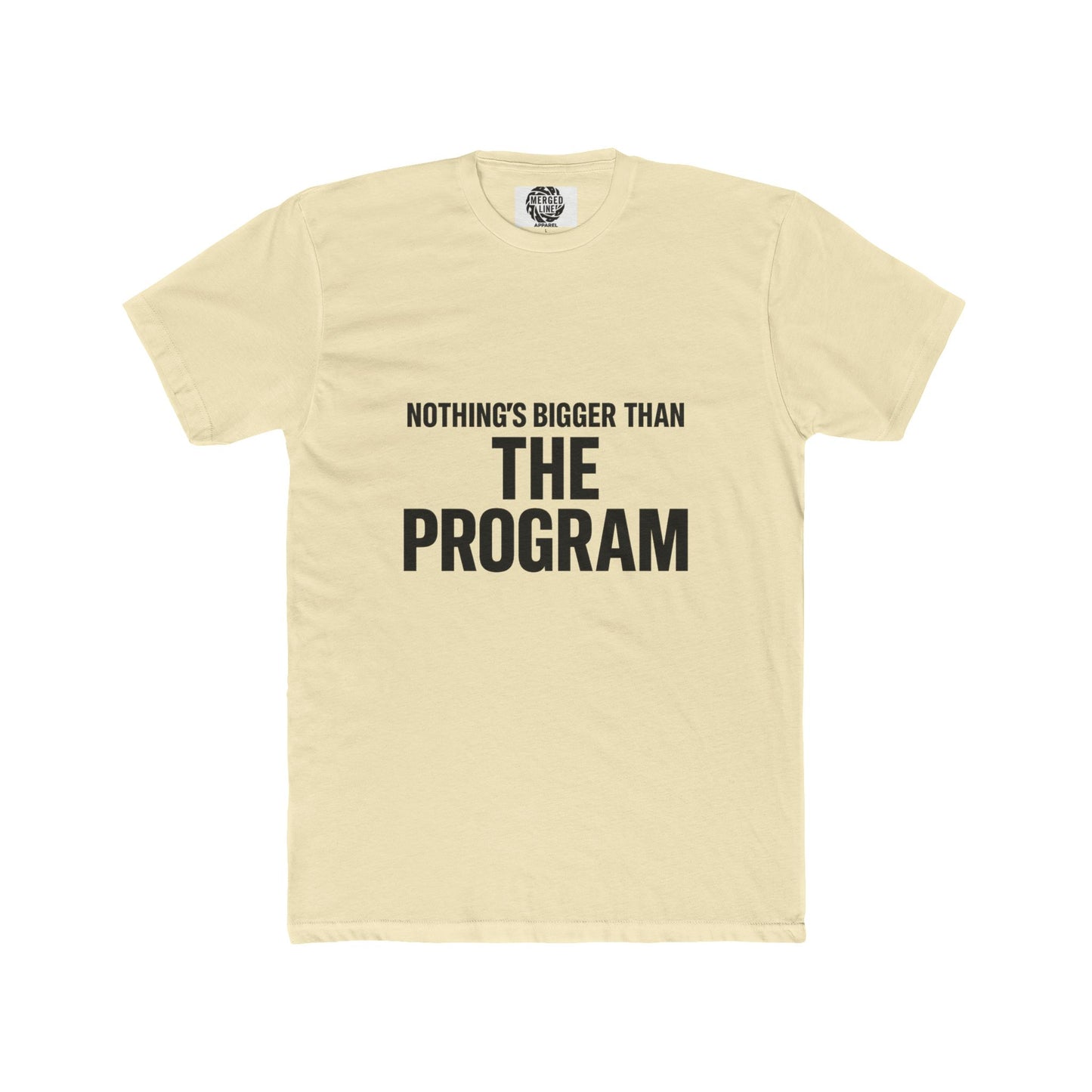 Nothing's Bigger Than The Program Unisex Cotton Crew Tee, Funny T-Shirt, Gift for Him, Casual Wear, Motivational Wear, Team Spirit Shirt