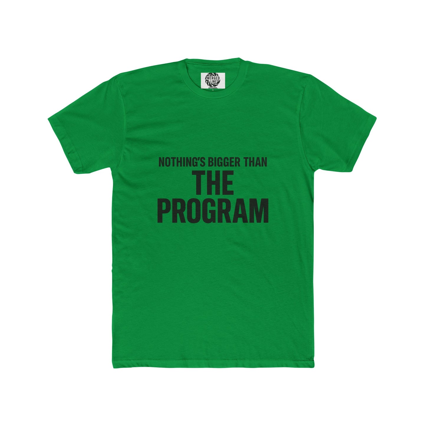 Nothing's Bigger Than The Program Unisex Cotton Crew Tee, Funny T-Shirt, Gift for Him, Casual Wear, Motivational Wear, Team Spirit Shirt