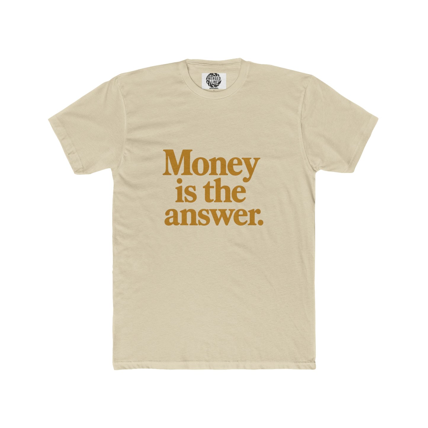 Unisex Money is the answer (gold text) Quote Crew Tee, Statement Shirt, Gift for Him or Her, Casual Wear, Motivational T-Shirt, Everyday Outfit