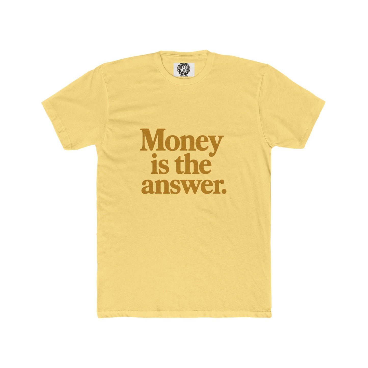 Unisex Money is the answer (gold text) Quote Crew Tee, Statement Shirt, Gift for Him or Her, Casual Wear, Motivational T-Shirt, Everyday Outfit
