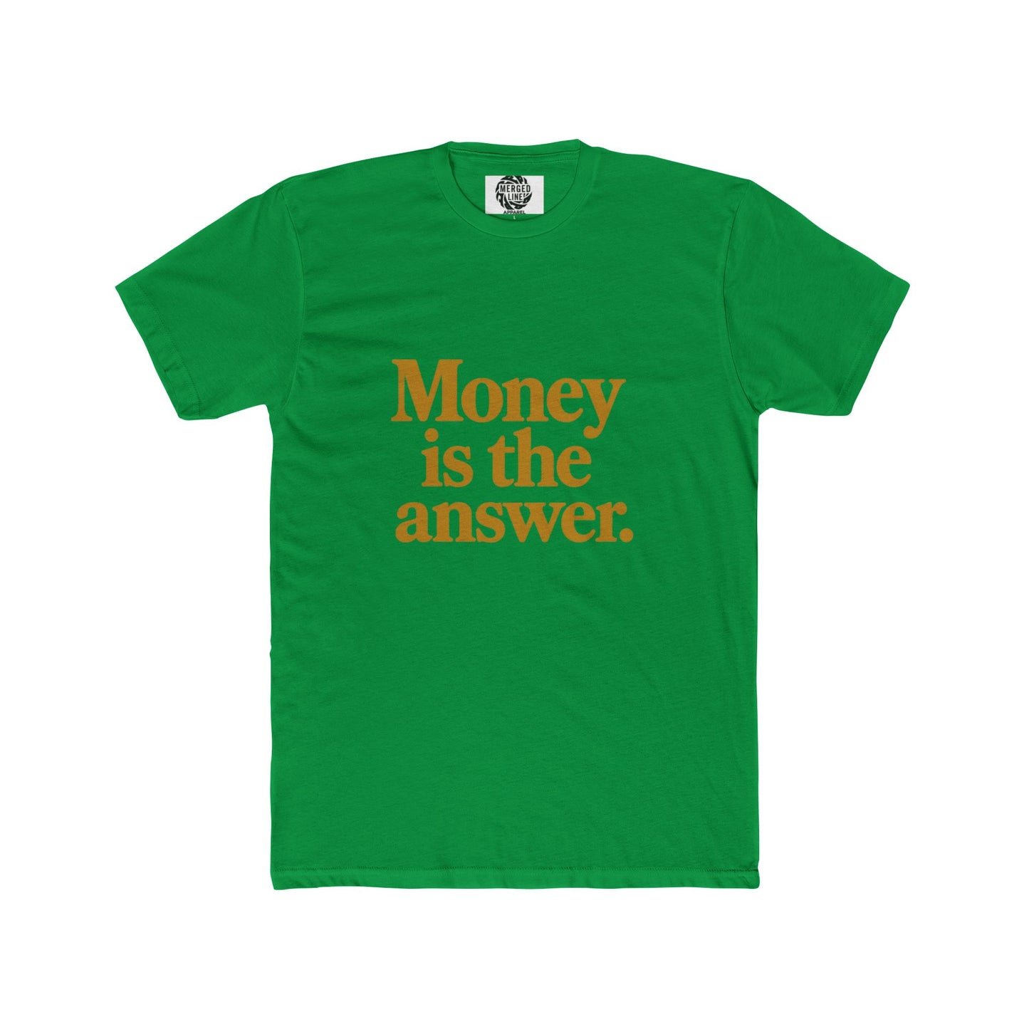 Unisex Money is the answer (gold text) Quote Crew Tee, Statement Shirt, Gift for Him or Her, Casual Wear, Motivational T-Shirt, Everyday Outfit