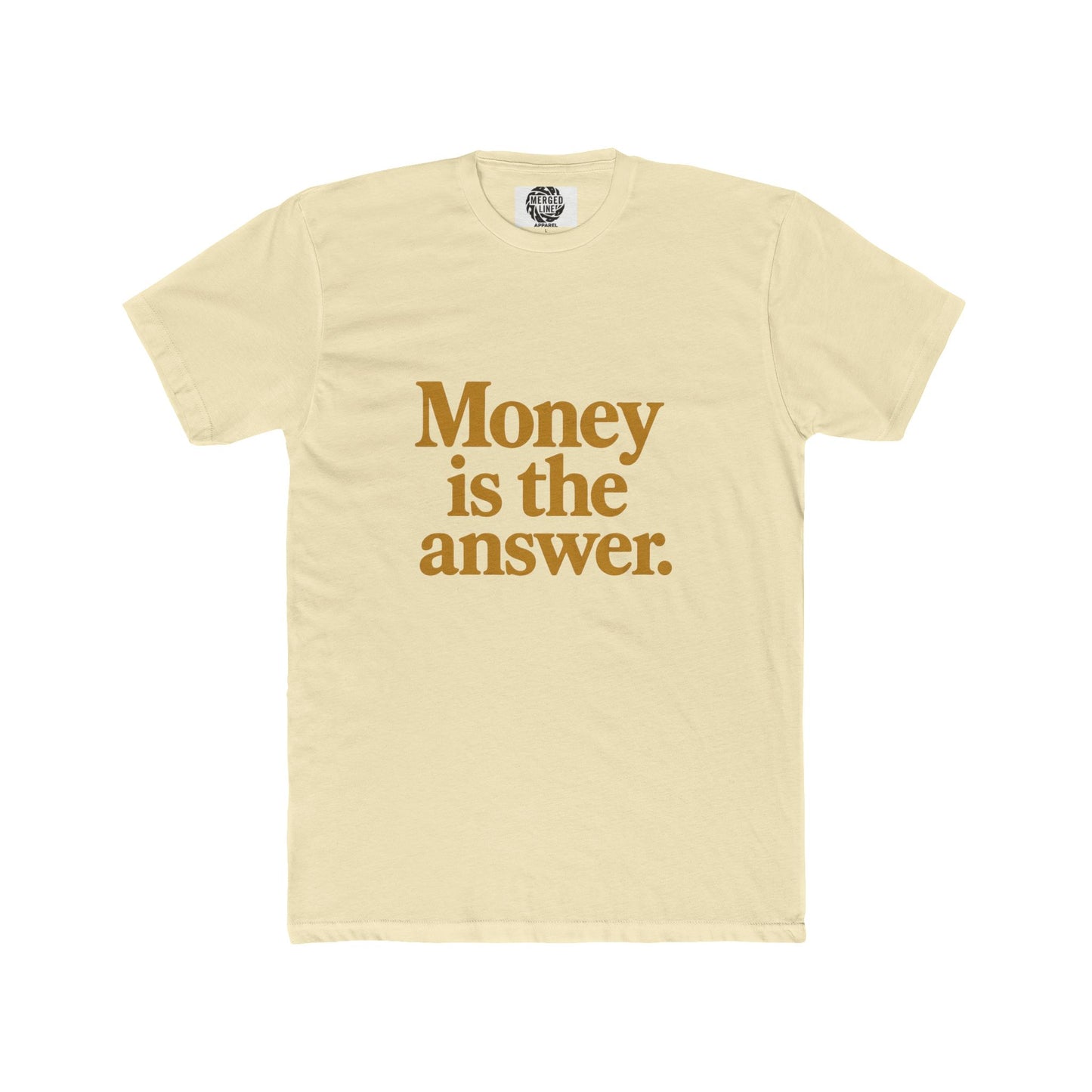 Unisex Money is the answer (gold text) Quote Crew Tee, Statement Shirt, Gift for Him or Her, Casual Wear, Motivational T-Shirt, Everyday Outfit