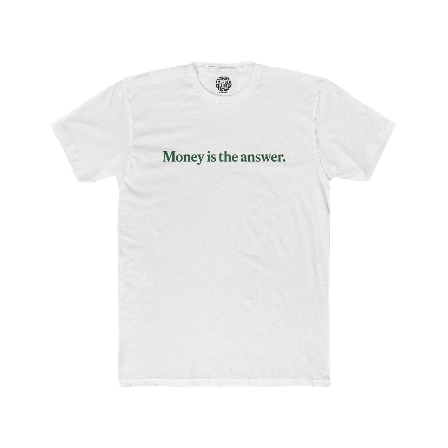 one line "money is the answer" Cotton Crew Tee, Motivational Quote, Gift for Entrepreneurs, Tee for Wealth Lovers, Casual Outfit, Trendy Statement Shirt