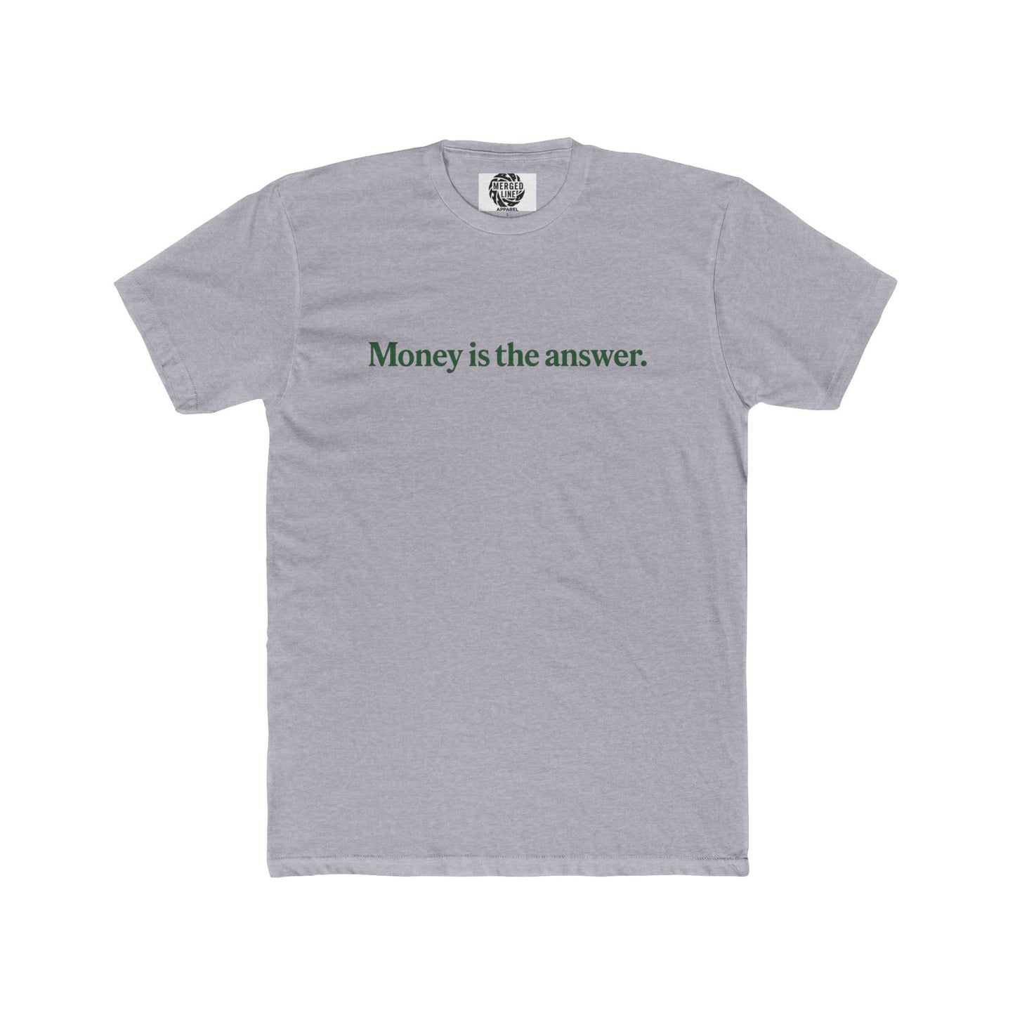 one line "money is the answer" Cotton Crew Tee, Motivational Quote, Gift for Entrepreneurs, Tee for Wealth Lovers, Casual Outfit, Trendy Statement Shirt