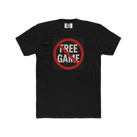 No Free Game Unisex Tee, Casual Wear, Statement T-Shirt, Trendy Apparel