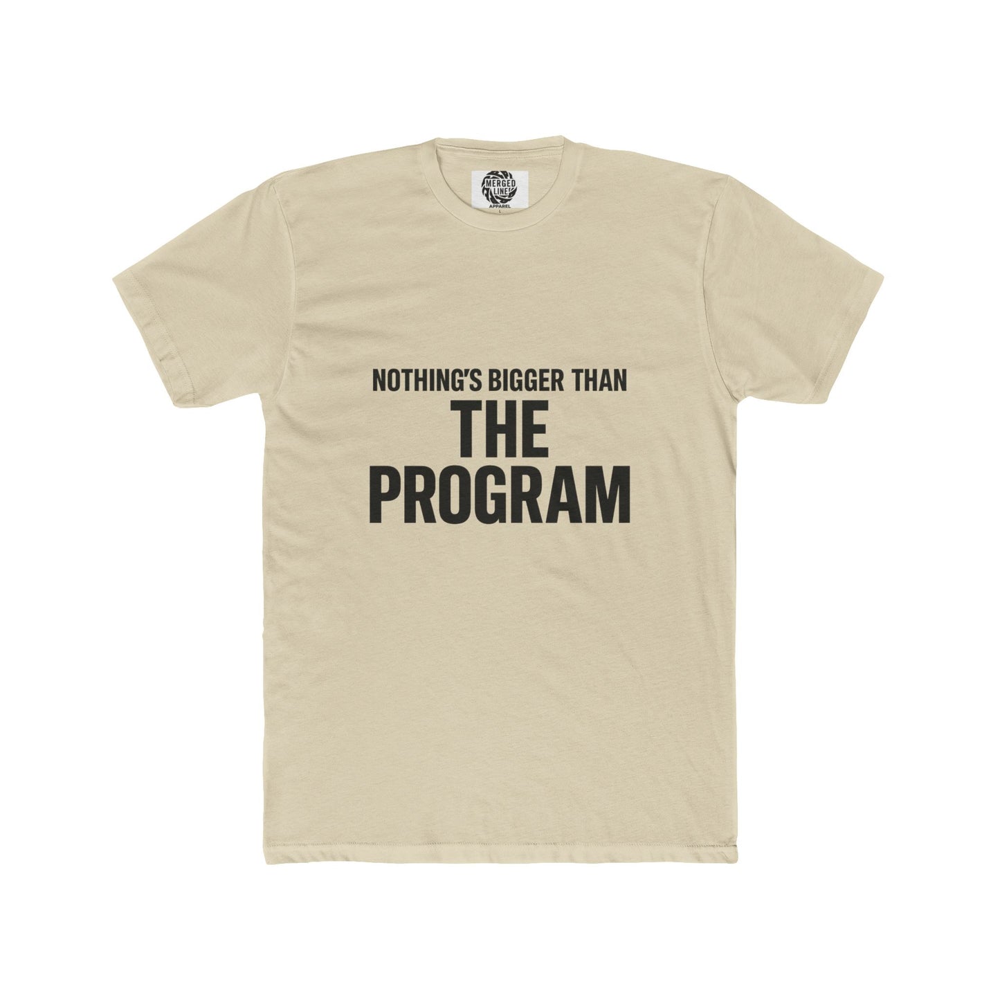Nothing's Bigger Than The Program Unisex Cotton Crew Tee, Funny T-Shirt, Gift for Him, Casual Wear, Motivational Wear, Team Spirit Shirt