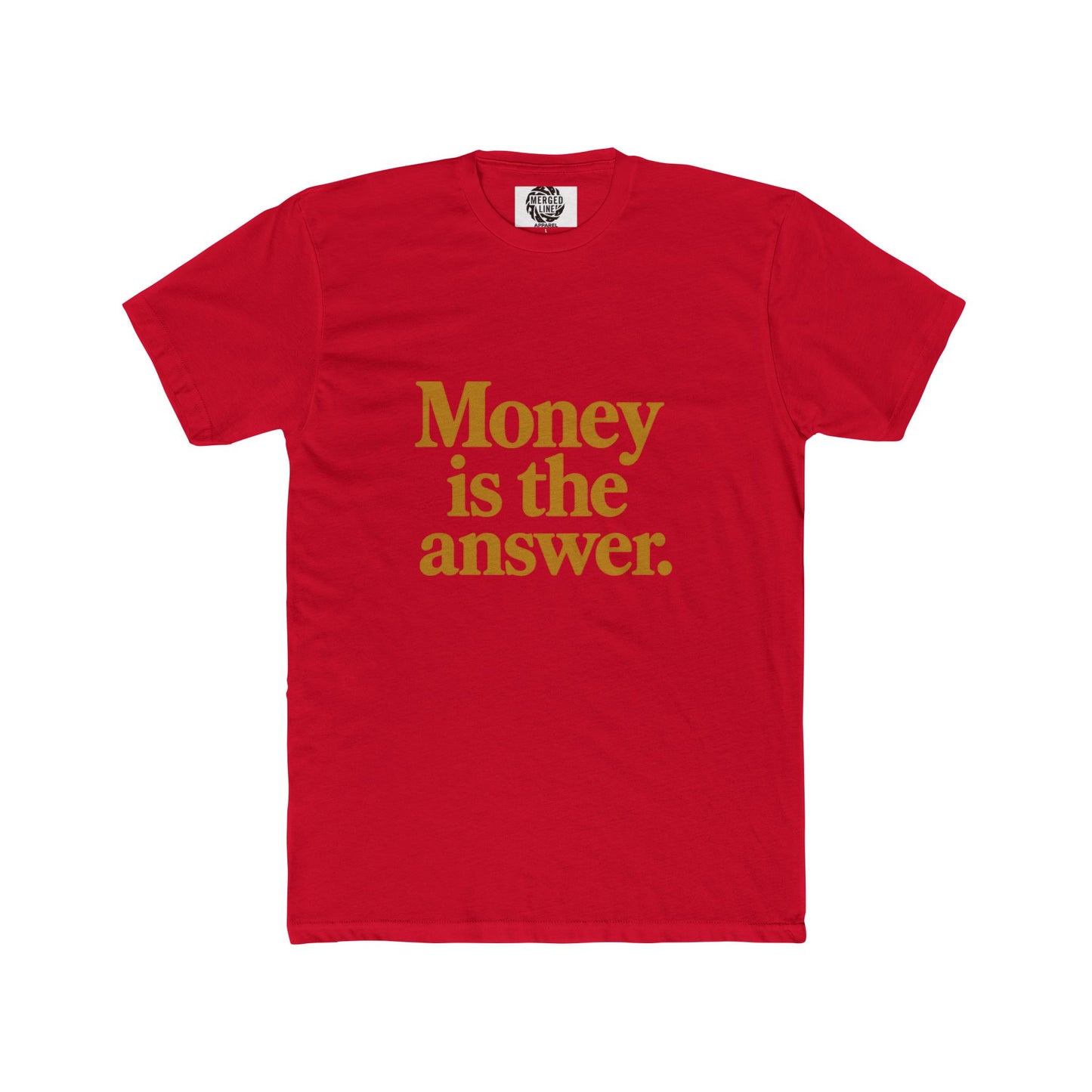 Unisex Money is the answer (gold text) Quote Crew Tee, Statement Shirt, Gift for Him or Her, Casual Wear, Motivational T-Shirt, Everyday Outfit