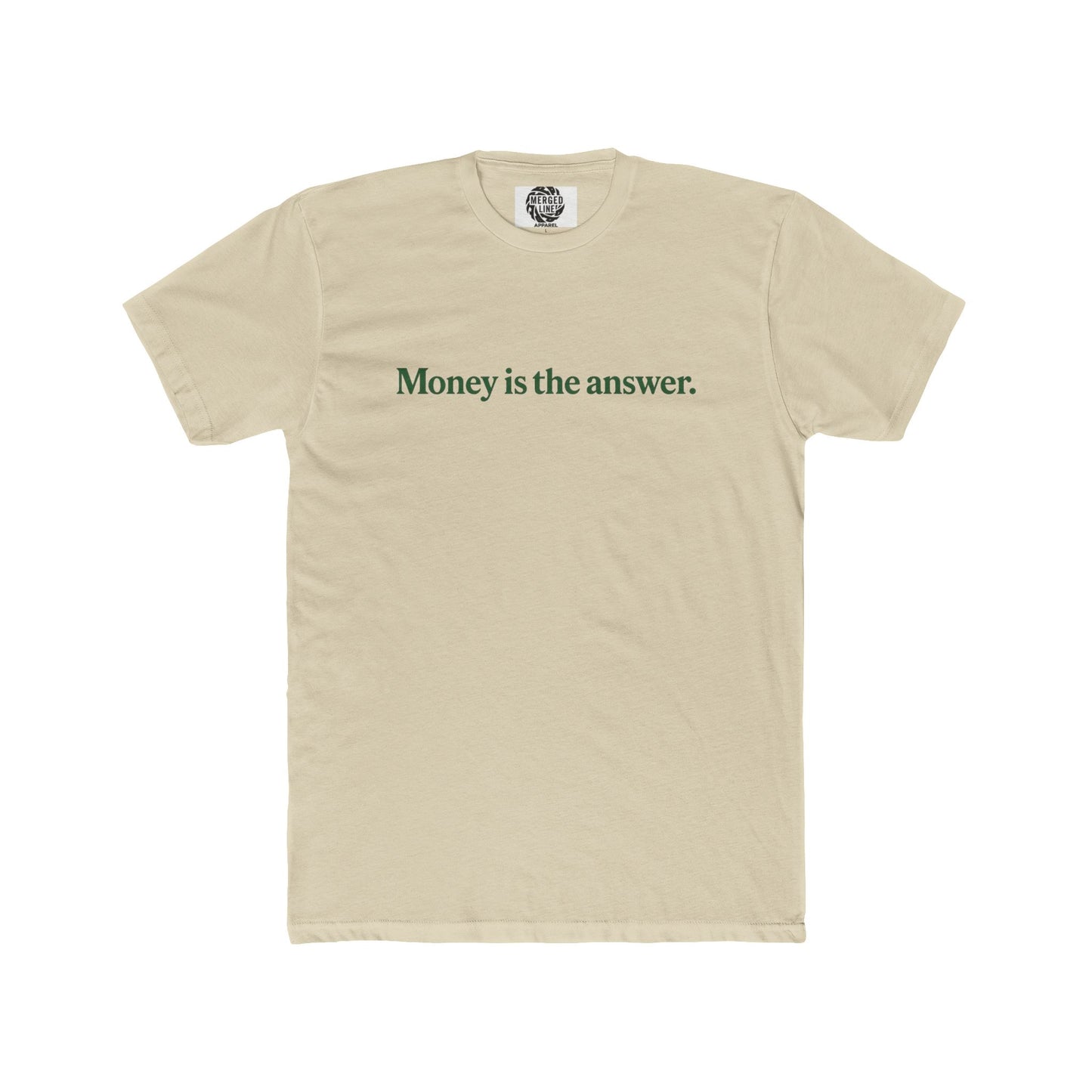 one line "money is the answer" Cotton Crew Tee, Motivational Quote, Gift for Entrepreneurs, Tee for Wealth Lovers, Casual Outfit, Trendy Statement Shirt